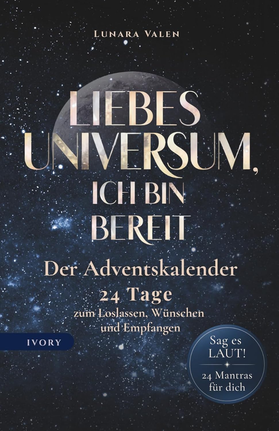 Buchcover: Liebes Universum, ich bin bereit.